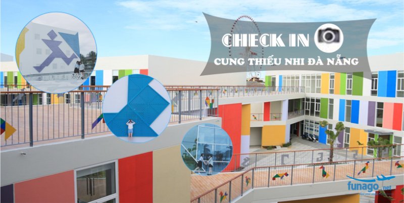 Cung Thiếu Nhi Đà Nẵng ( Nguồn ảnh: sưu tầm )