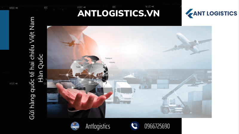 Gửi hàng quốc tế hai chiều Việt Nam - Hàn Quốc