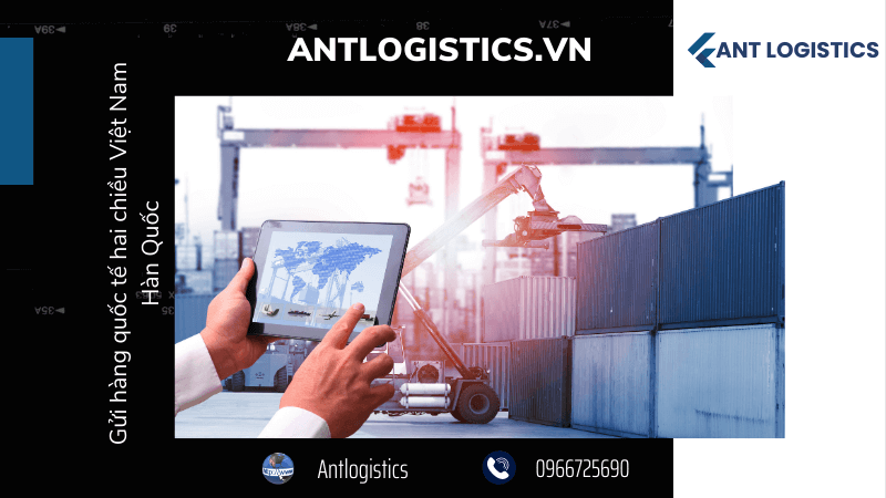 Gửi hàng quốc tế hai chiều Việt Nam - Hàn Quốc
