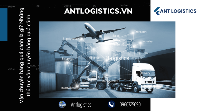 Vận chuyển hàng quá cảnh là gì Những thủ tục vận chuyển hàng quá cảnh 