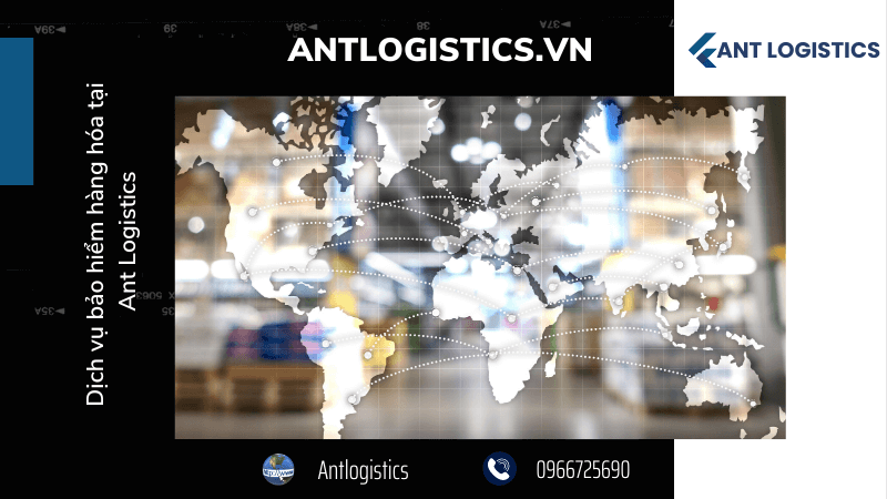 Dịch vụ bảo hiểm hàng hóa tại Ant Logistics 