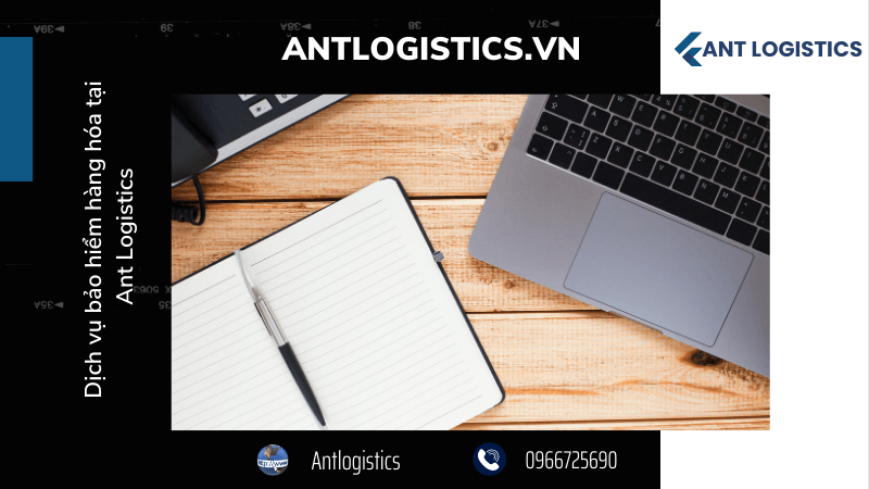 Dịch vụ bảo hiểm hàng hóa tại Ant Logistics 
