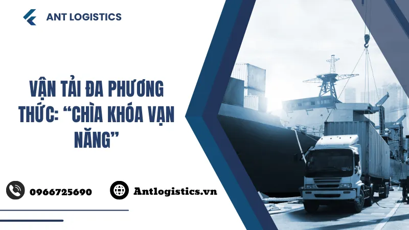 Vận tải đa phương thức “Chìa khóa vạn năng”