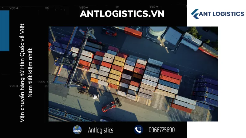 Antlogistics nhận vận chuyển hàng từ Hàn Quốc đến tận địa chỉ mà quý khách yêu cầu