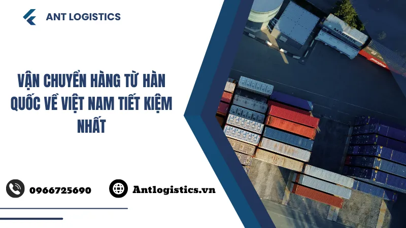 Vận chuyển hàng từ Hàn Quốc về Việt Nam tiết kiệm nhất