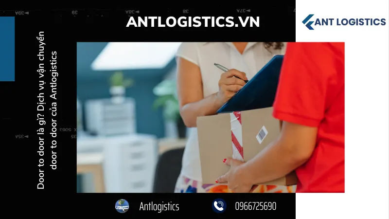 Dịch vụ vận chuyển hàng hoá Door to Door là gì?