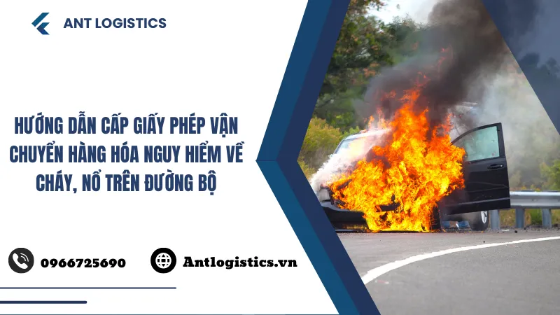 Hướng dẫn cấp Giấy phép vận chuyển hàng hóa nguy hiểm về cháy, nổ trên đường bộ