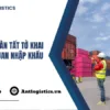8 bước hoàn tất tờ khai báo hải quan nhập khẩu