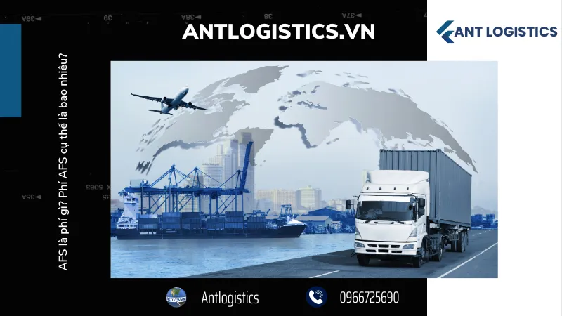 Những câu hỏi liên quan đến phí AFS - Advance Filing Surcharge bạn nên biết