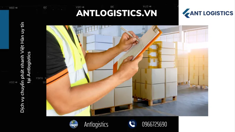 Điều khoản và điều kiện khi sử dụng dịch vụ chuyển phát nhanh Việt Hàn của Antlogistics