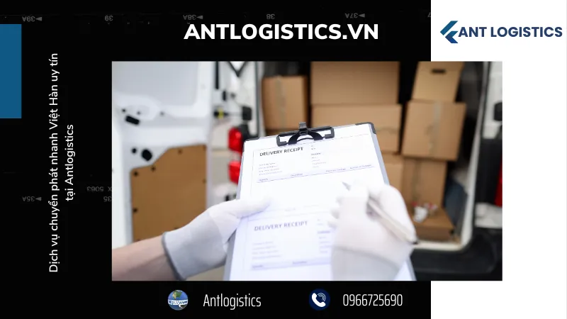 Quy trình vận chuyển hàng hóa từ Việt Nam sang Hàn Quốc tại Antlogistics