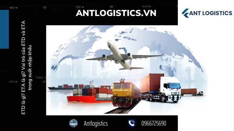 Vai trò của ETD và ETA trong xuất nhập khẩu