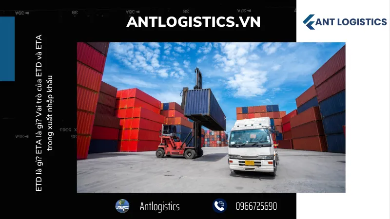 Vai trò của ETD và ETA trong xuất nhập khẩu