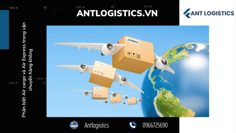 Tại sao nên chọn Vận chuyển hàng Air Express và Air Cargo quốc tế của Antlogistics?
