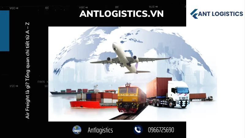 Air Freight là gì? Những thay đổi và xu hướng mới trong Air Freight
