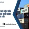 Giải mã các ký hiệu trên vỏ container nhất định phải biết