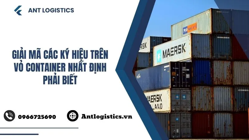Giải mã các ký hiệu trên vỏ container nhất định phải biết