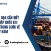 Những điều bạn cần biết về thuế nhập khẩu khi nhập hàng Trung Quốc về Việt Nam