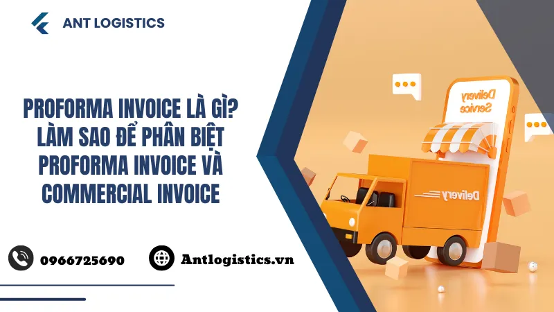 Proforma Invoice là gì Làm sao để phân biệt Proforma Invoice và Commercial Invoice