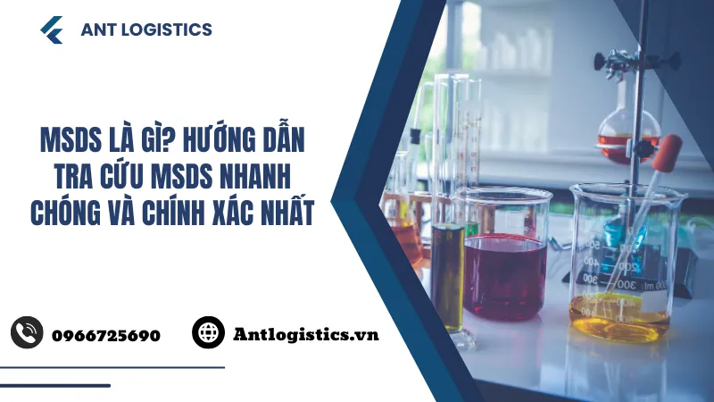 MSDS là gì? Hướng dẫn tra cứu MSDS nhanh chóng và chính xác nhất