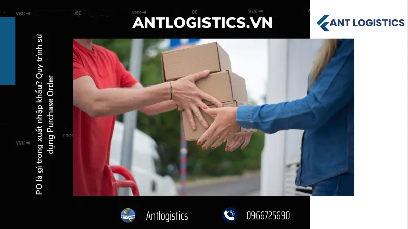 PO là gì? Khái niệm về PO trong xuất nhập khẩu