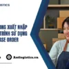 PO là gì trong xuất nhập khẩu Quy trình sử dụng Purchase Order