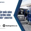 10 bước nhập khẩu hàng hóa bằng đường hàng không “chuẩn” Logistics