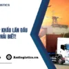 5 Tips nhập khẩu lần đầu bạn phải biết!