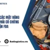 FDA là gì? Các mặt hàng bắt buộc phải có chứng nhận FDA