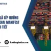 Manifest là gì Hướng dẫn cách khai Manifest chi tiết