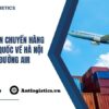 Dịch Vụ Vận Chuyển Hàng Từ Trung Quốc Về Hà Nội Bằng Đường Air