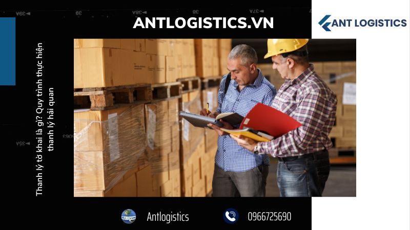 Định nghĩa và ý nghĩa của thanh lý tờ khai hải quan