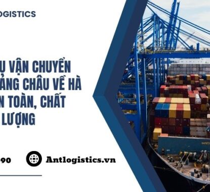 Dịch vụ vận chuyển hàng Quảng Châu về Hà Nội an toàn, chất lượng