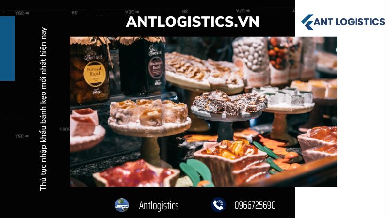 Quy định pháp lý liên quan đến thủ tục nhập khẩu bánh kẹo