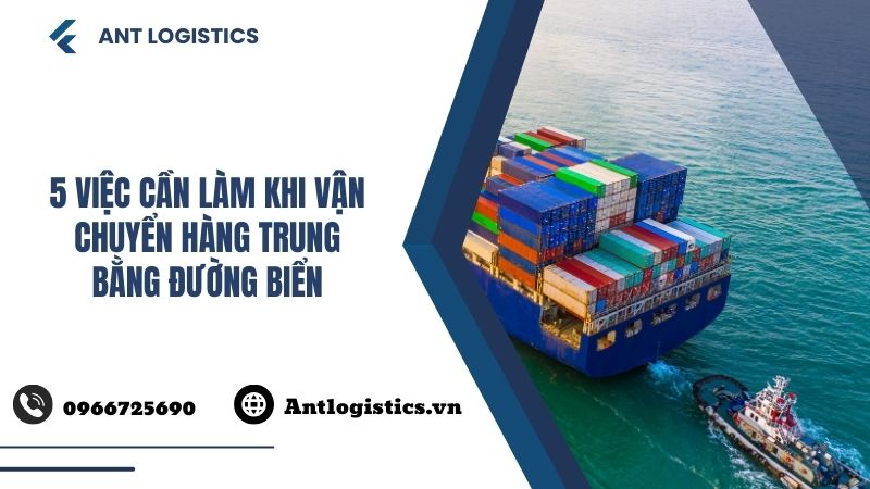 5 việc cần làm khi vận chuyển hàng Trung bằng đường biển