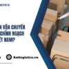 Tại sao nên vận chuyển hàng hóa chính ngạch về Việt Nam