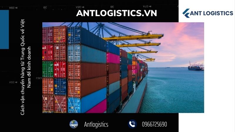 Vận chuyển hàng từ Trung Quốc về Việt Nam - Các yếu tố cần cân nhắc khi chọn dịch vụ vận chuyển