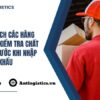 Danh sách các hàng hóa phải kiểm tra chất lượng trước khi nhập khẩu