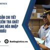 Hướng dẫn chi tiết đăng ký kiểm tra chất lượng hàng hóa nhập khẩu