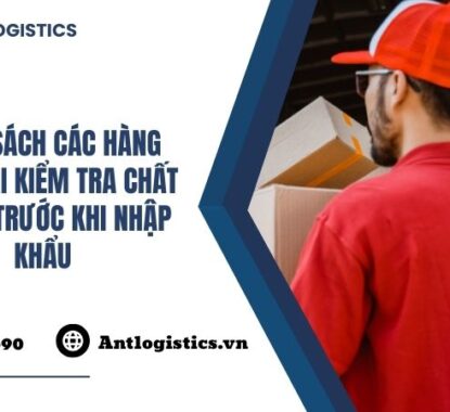 Danh sách các hàng hóa phải kiểm tra chất lượng trước khi nhập khẩu
