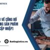 Quy định về công bố chất lượng sản phẩm [Mới Cập Nhập]