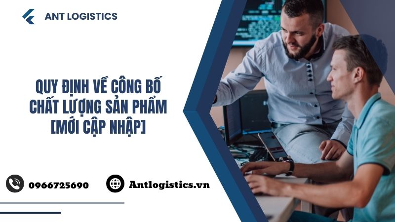 Quy định về công bố chất lượng sản phẩm [Mới Cập Nhập]