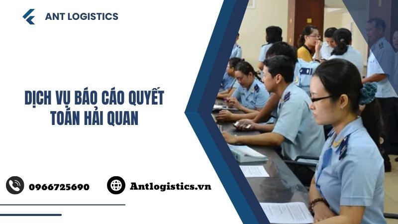 Dịch vụ Báo Cáo Quyết Toán Hải Quan