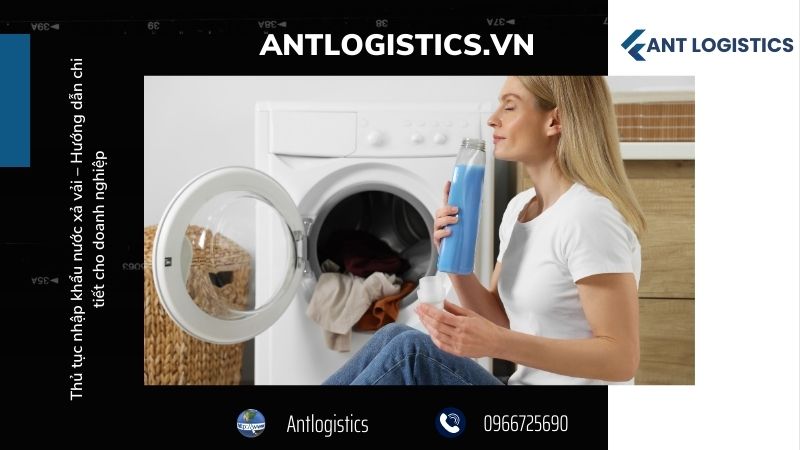Hồ Sơ Nhập Khẩu Nước Xả Vải