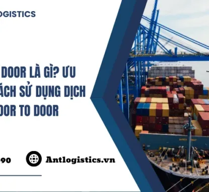 Door to door là gì Ưu điểm và cách sử dụng dịch vụ door to door
