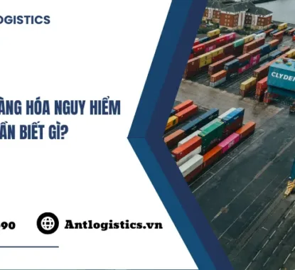 Vận chuyển hàng hóa nguy hiểm bạn cần biết gì