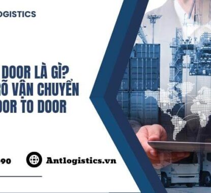 Door to Door là gì? Tìm hiểu rõ vận chuyển hàng Door to Door