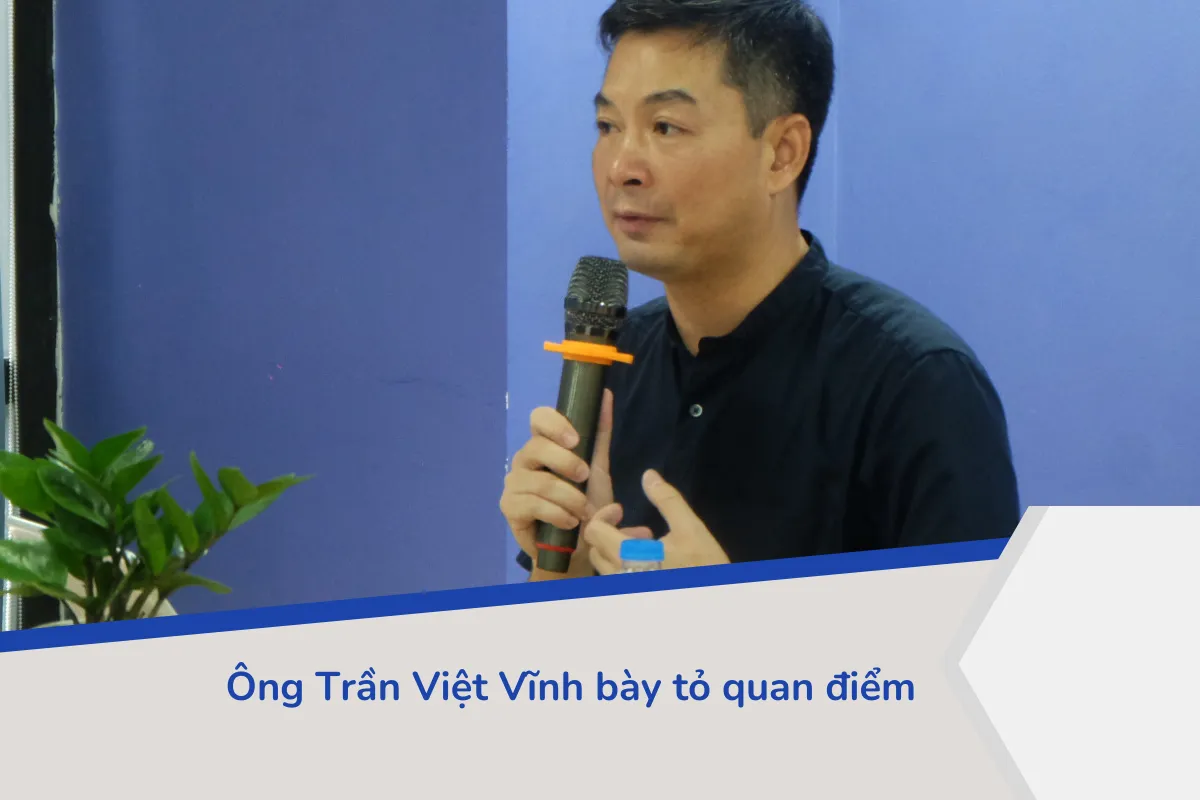 Ông Trần Việt Vĩnh bày tỏ quan điểm