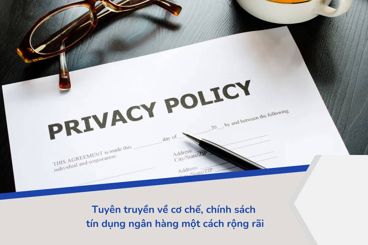 Tuyên truyền về cơ chế, chính sách tín dụng ngân hàng một cách rộng rãi