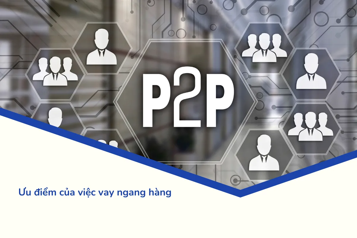 Ưu điểm của việc vay ngang hàng